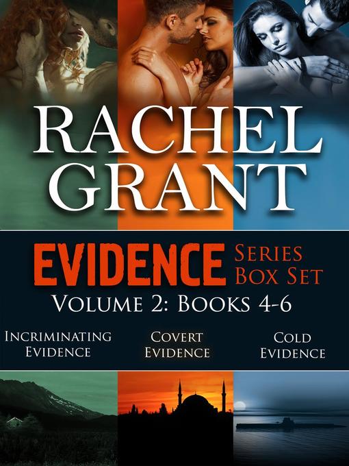 Title details for Evidence Series Box Set, Volume 2 by Rachel Grant - Available